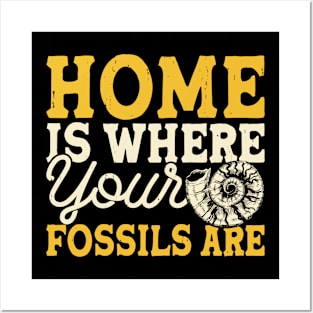 Home Is Where Your Fossils Are T shirt For Women Posters and Art